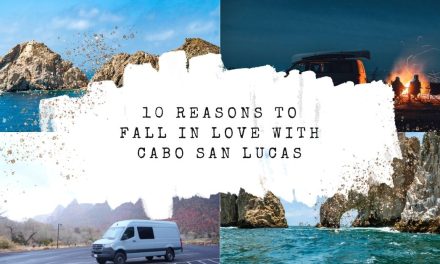 10 Reasons to Fall in Love with Cabo in 2023